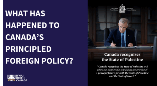 B’nai Brith Canada Denounces Government’s Premature Recognition of Palestinian...